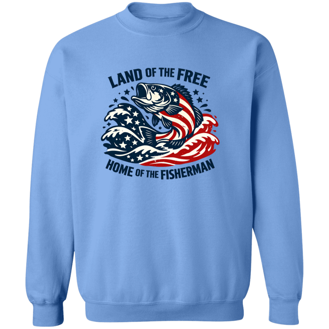Land of the Free Home Of The Fisherman Sweatshirt-Carolina-Blue
