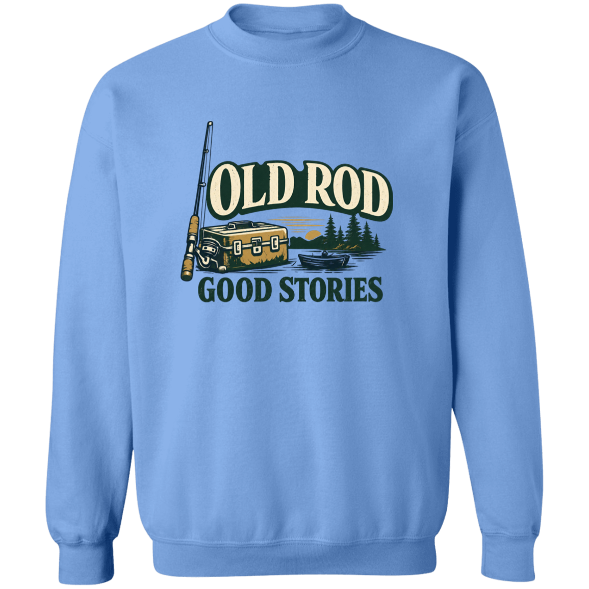 Carolina Blue old Rod Good Stories vintage fishing design sweatshirt with rod, tackle box, boat, and lake scene