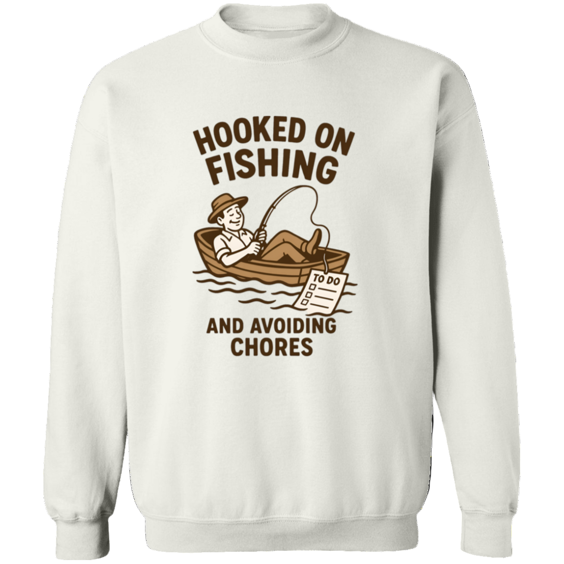 fishing and avoiding chores sweatshirt white