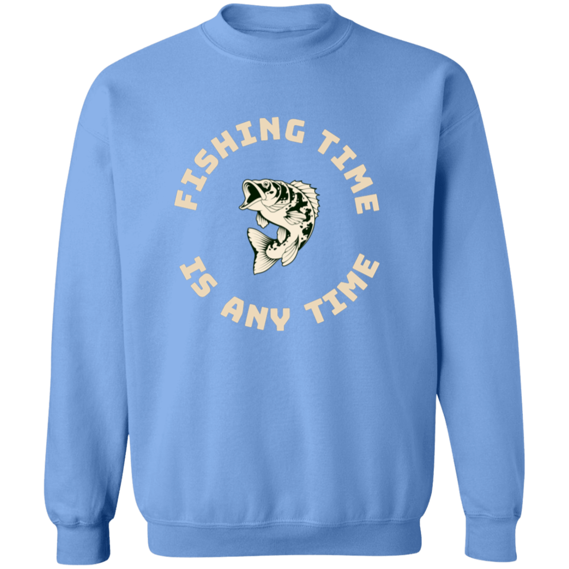 Fishing time is any time sweatshirt k carolina-blue