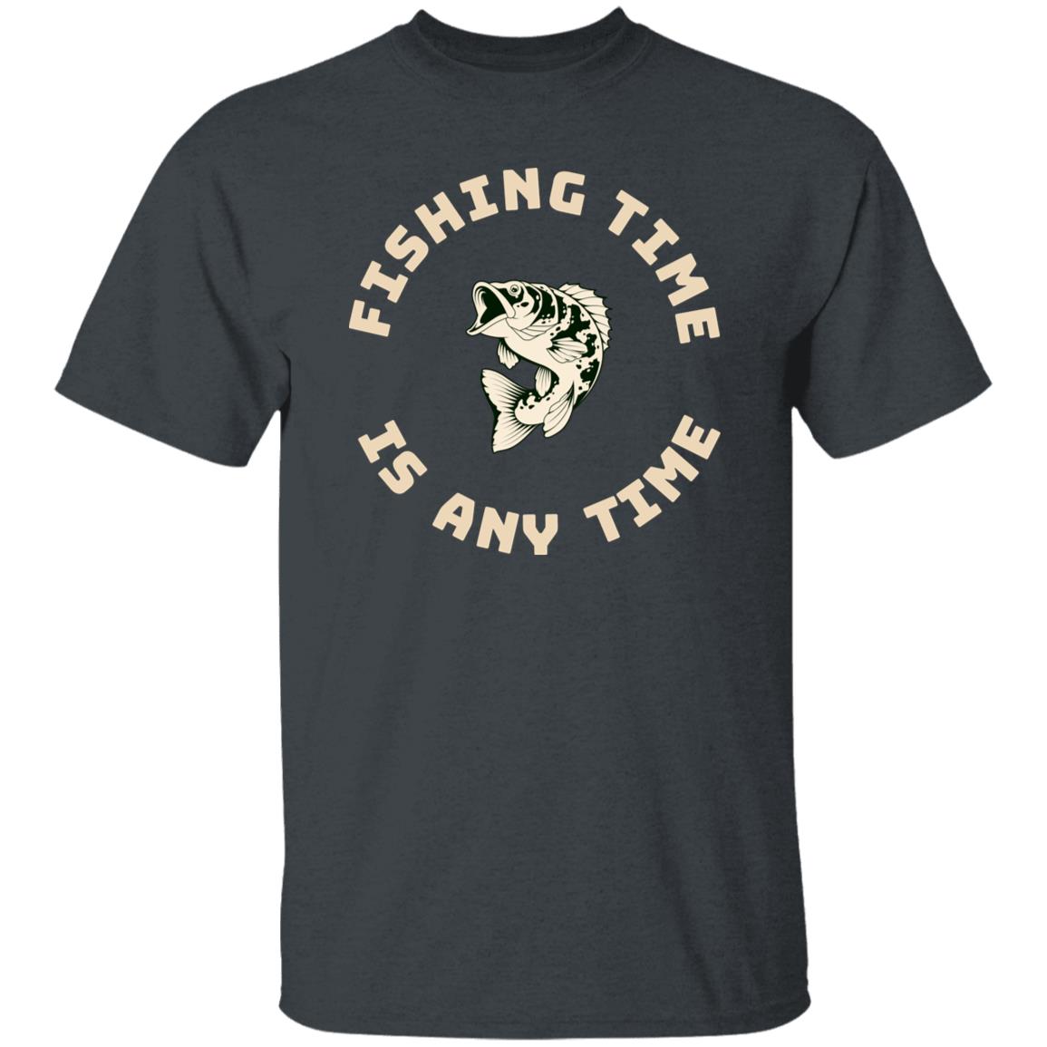 Fishing Time Is Any Time t-shirt k dark-heather