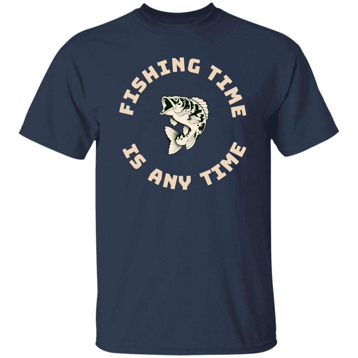 Fishing Time Is Any Time t-shirt k navy
