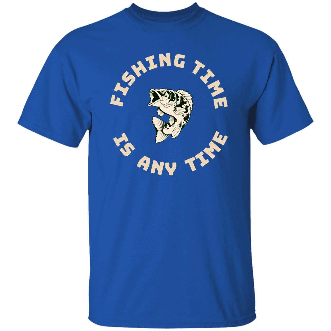 Fishing Time Is Any Time t-shirt k royal