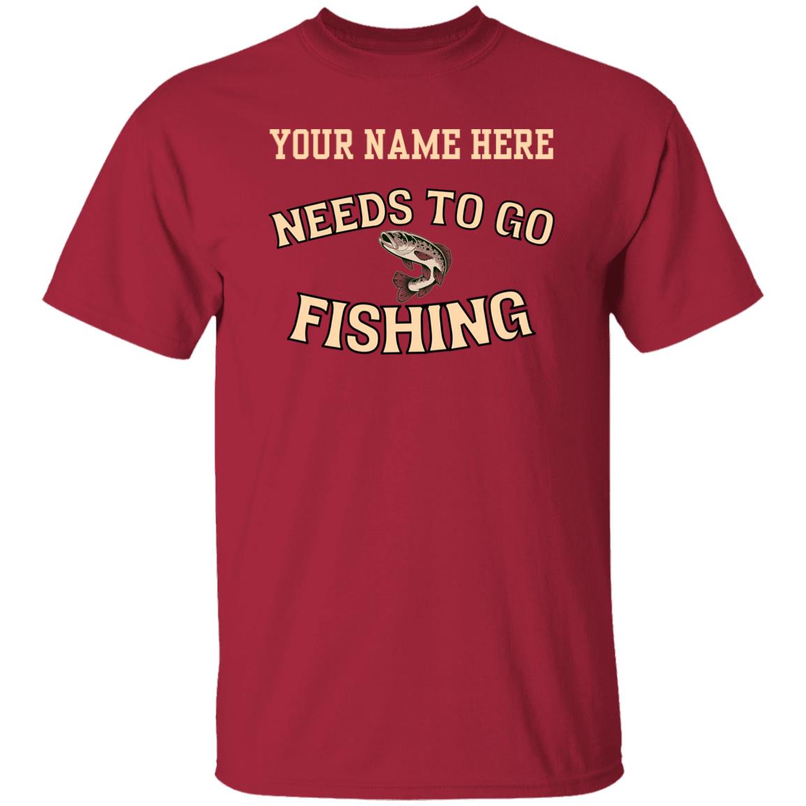Personalized needs to go fishing k T-Shirt cardinal