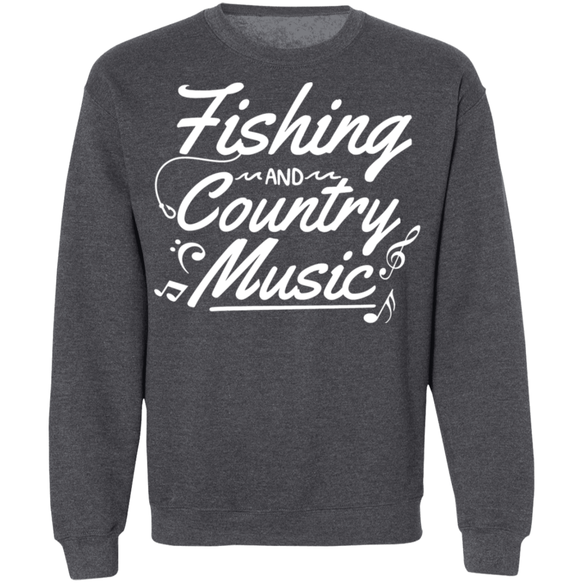 Fishing And Country Music Sweatshirt w
