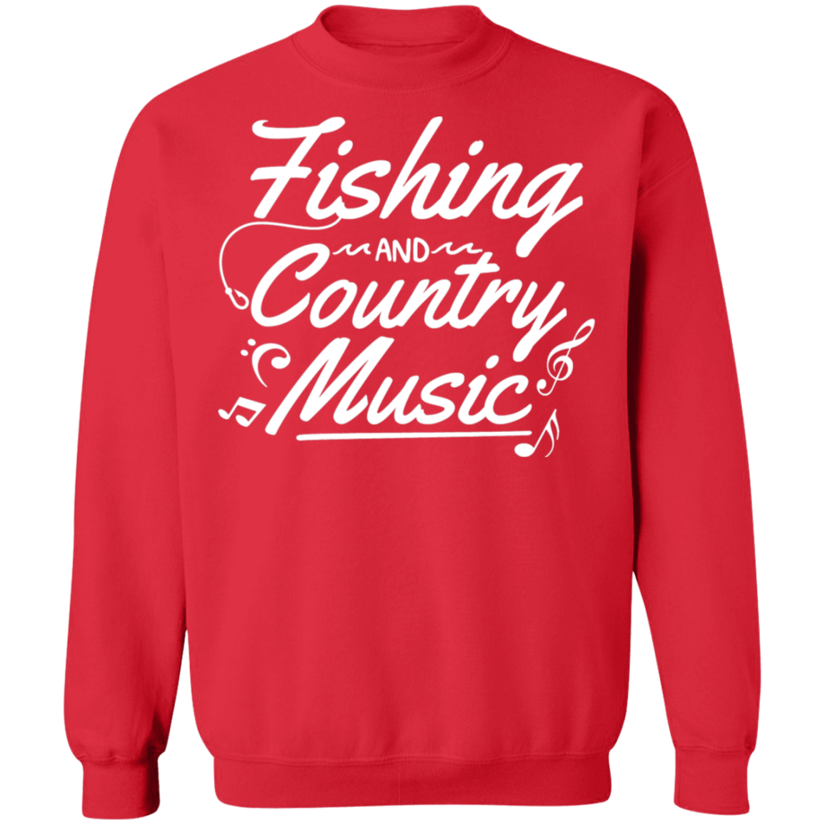 Fishing And Country Music Sweatshirt w