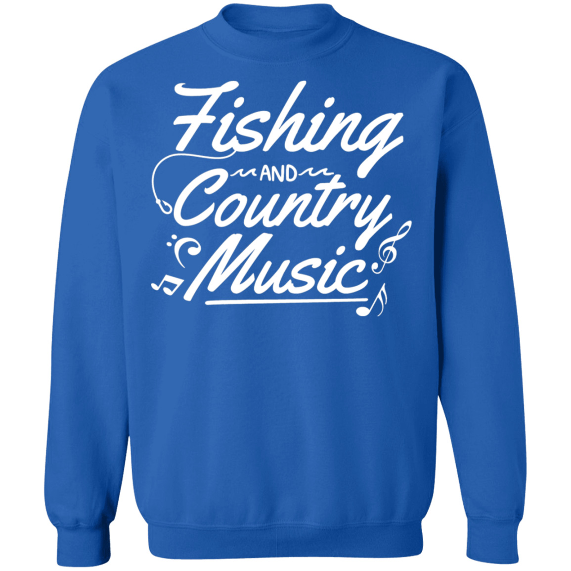 Fishing And Country Music Sweatshirt w