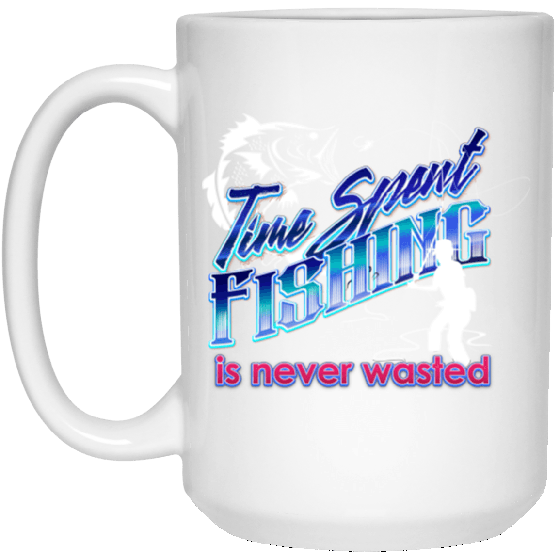 time-spent-fishing-is-never-wasted-a White Mugs
