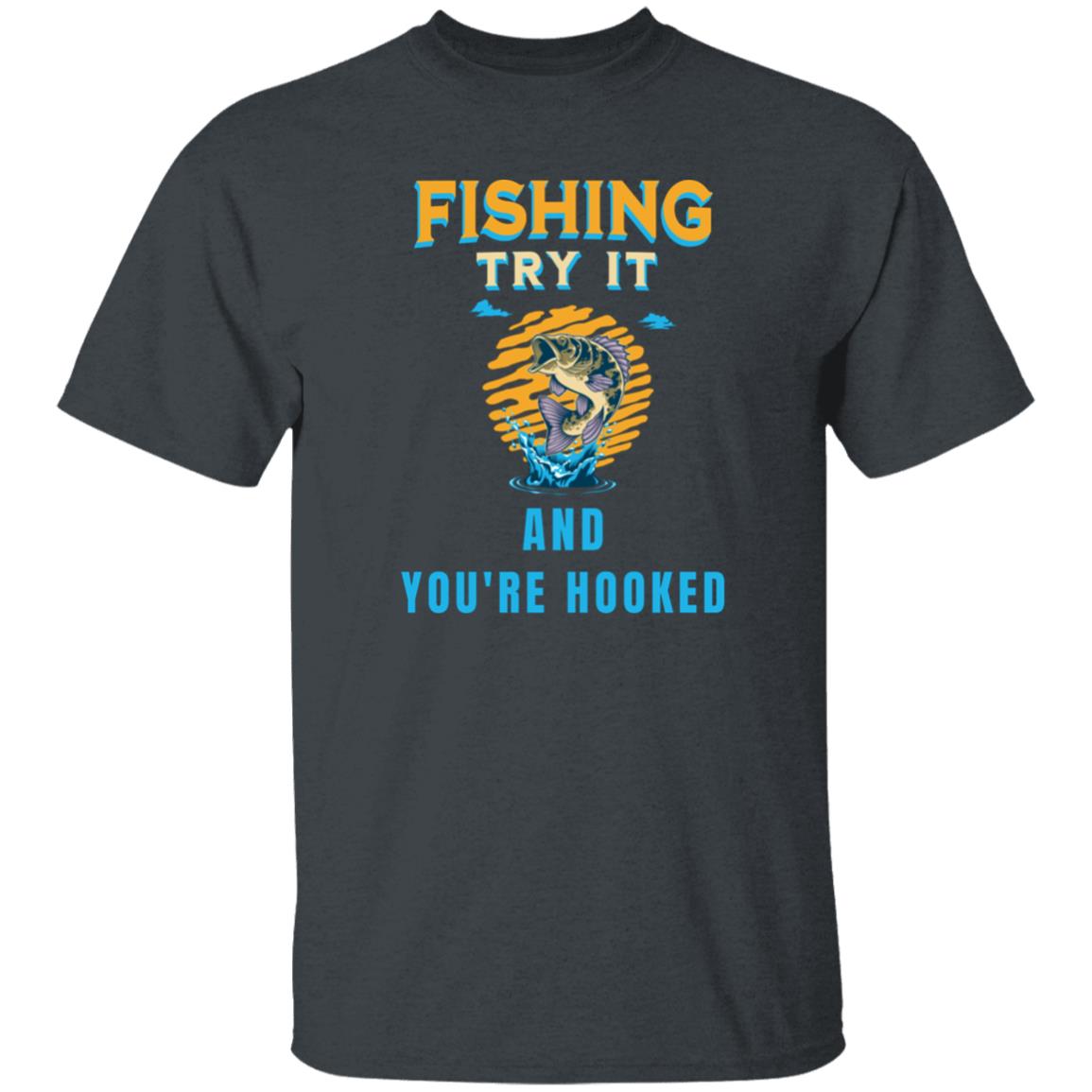 Fishing try it and you're hooked k t-shirt dark-heather