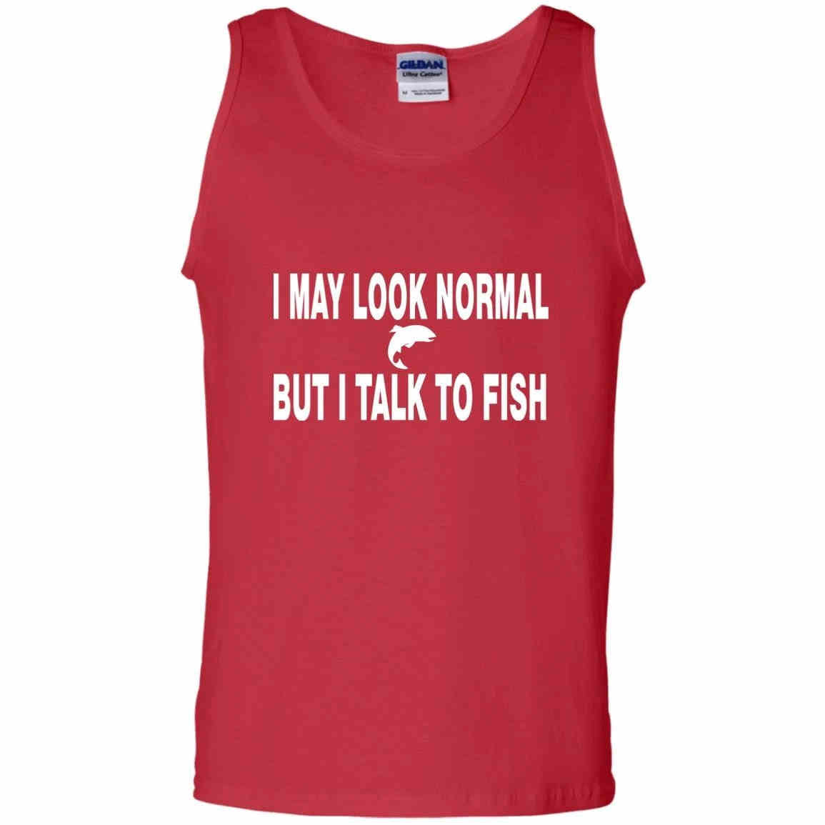 I may look normal but i talk to fish w tank top red