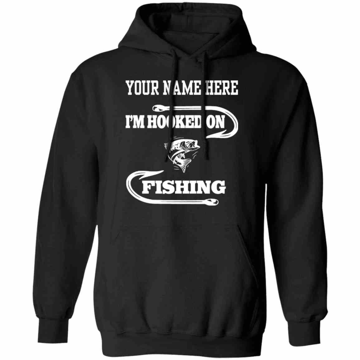 I'm hooked on fishing hoodie black