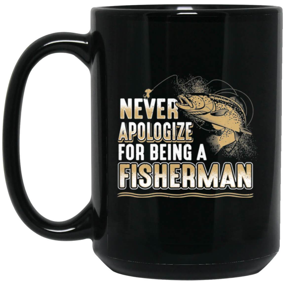 Never Apologize Black Mug