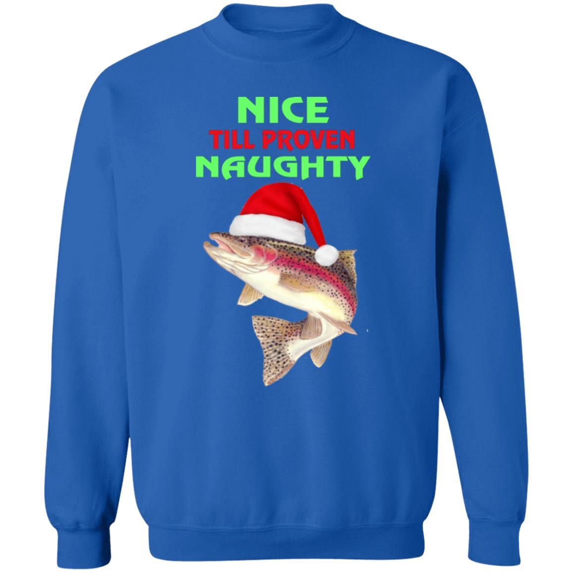 Nice till proven naughty sweatshirt royal