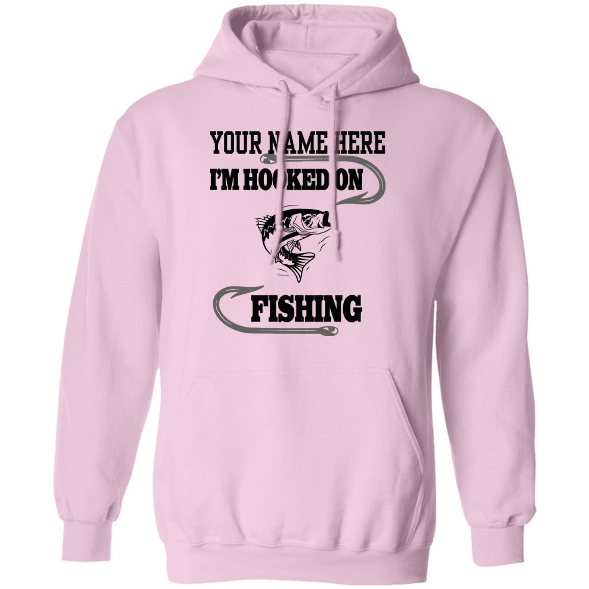 I'm Hooked On Fishing Pullover Hoodie b – Fishing Chalet