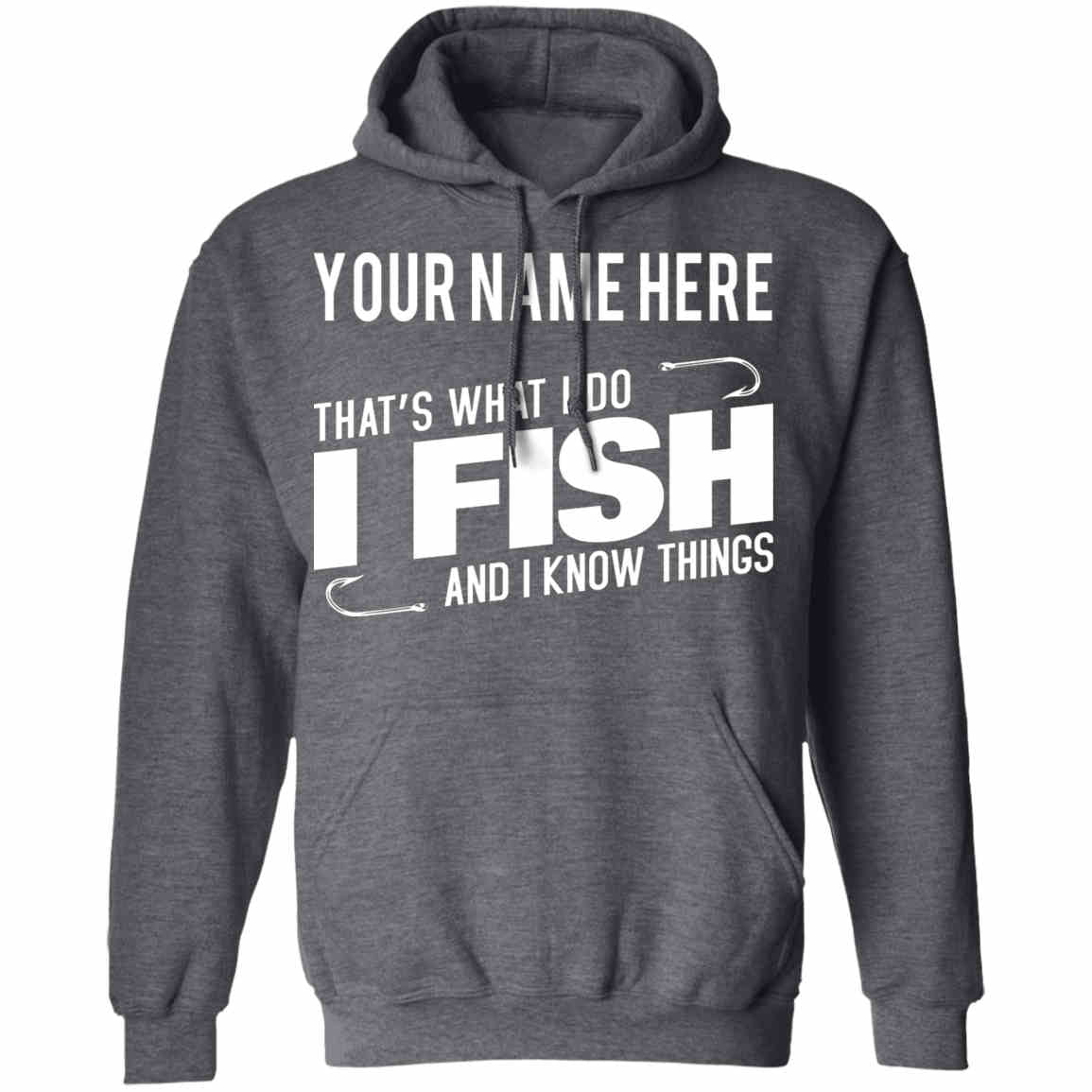 Personalized That's What I Do i Hoodie w dark-heather