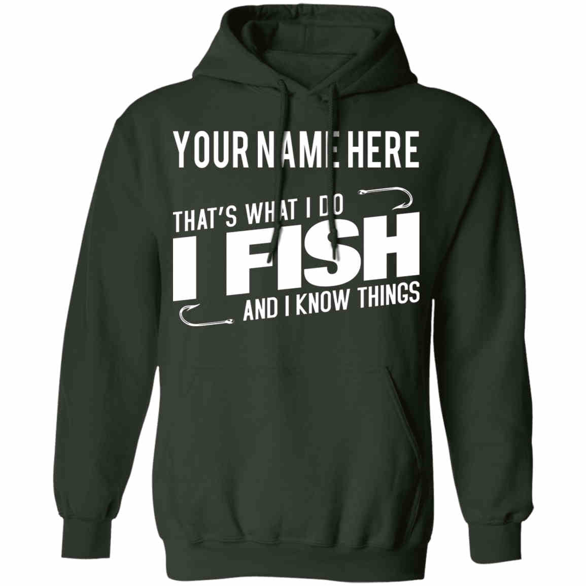 Personalized That's What I Do i Hoodie w forest-green