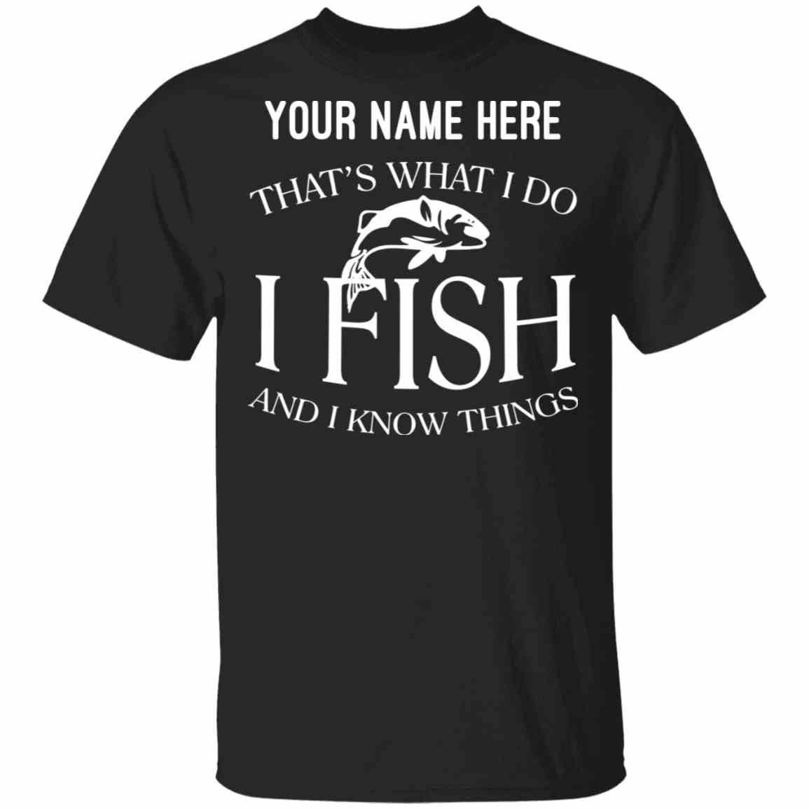 Personalized That's What I Do w T-Shirt black