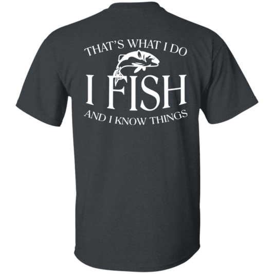 printed on back That's what I do I fish & i know things t shirt dark-heather