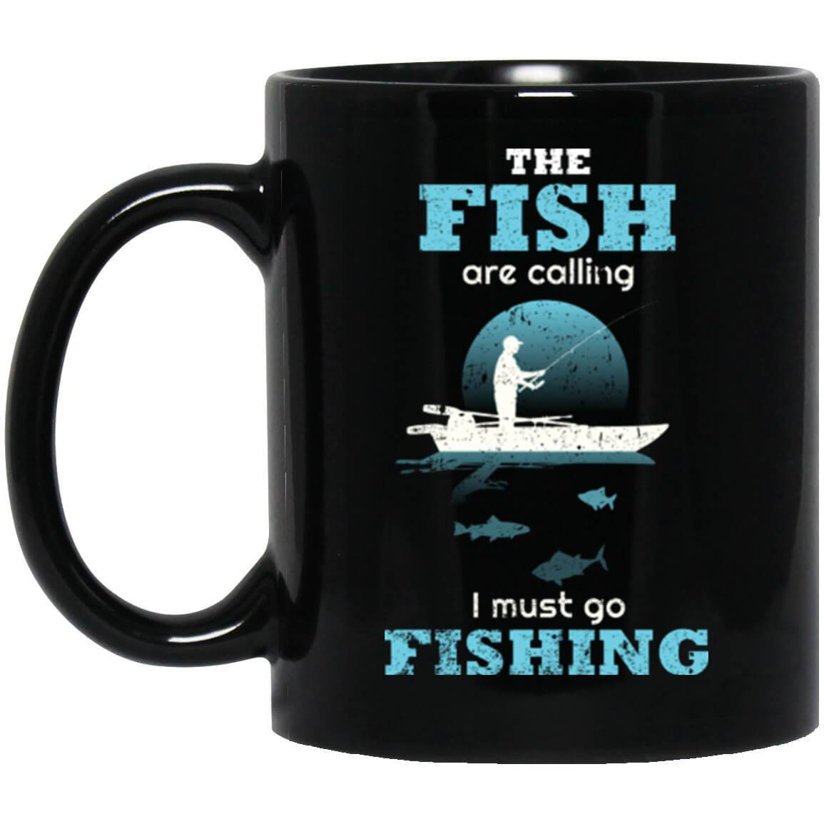 The Fish Are Calling Black Mug a – Fishing Chalet