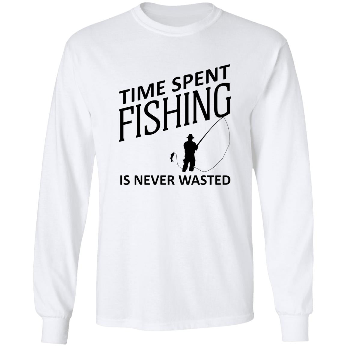 Time Spent Fishing is never wasted Long Sleeve T-Shirt b white