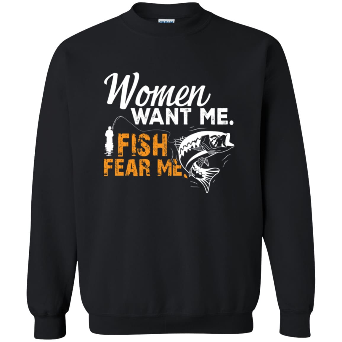 Women Want Me Fish Fear Me Sweatshirt