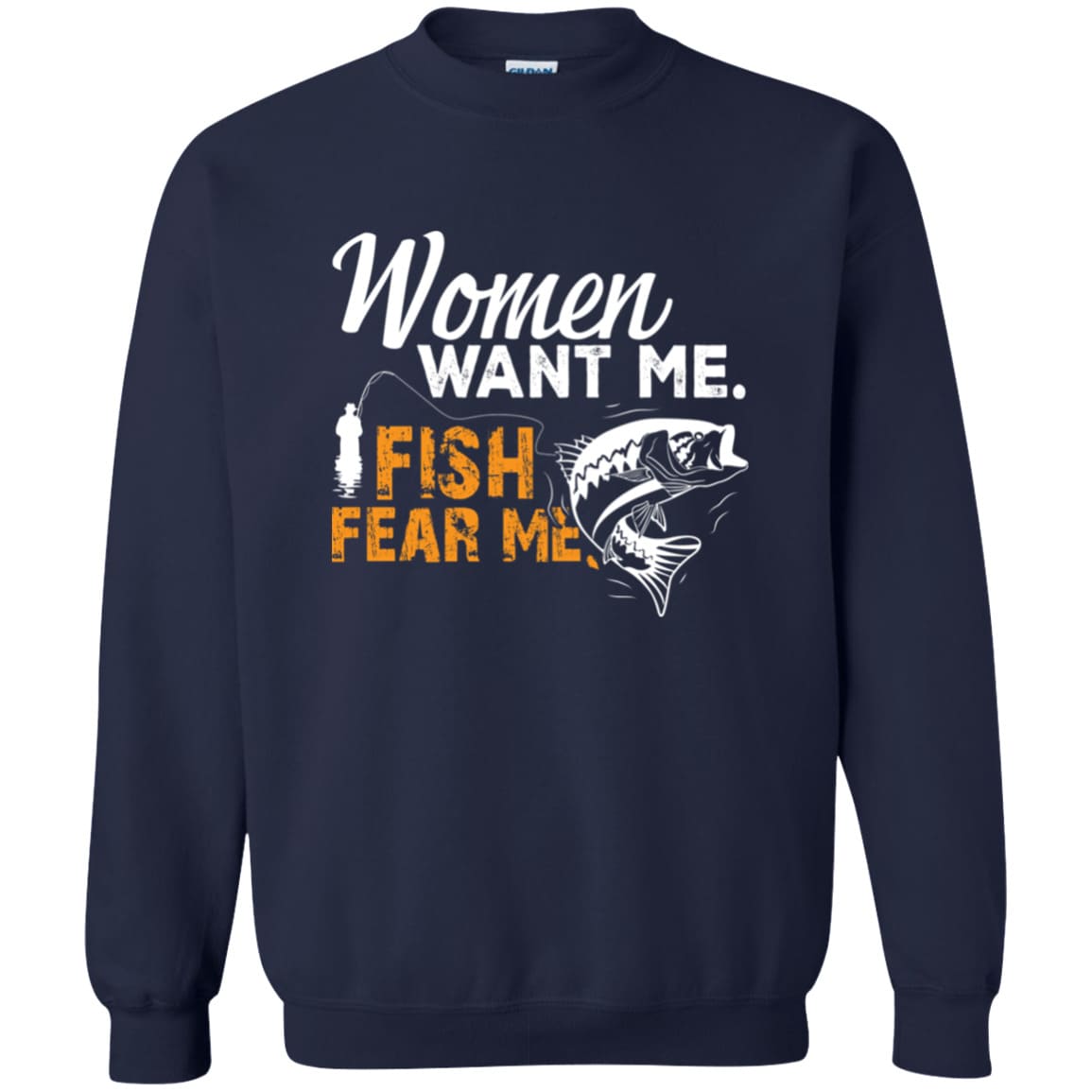 Women Want Me Fish Fear Me Sweatshirt