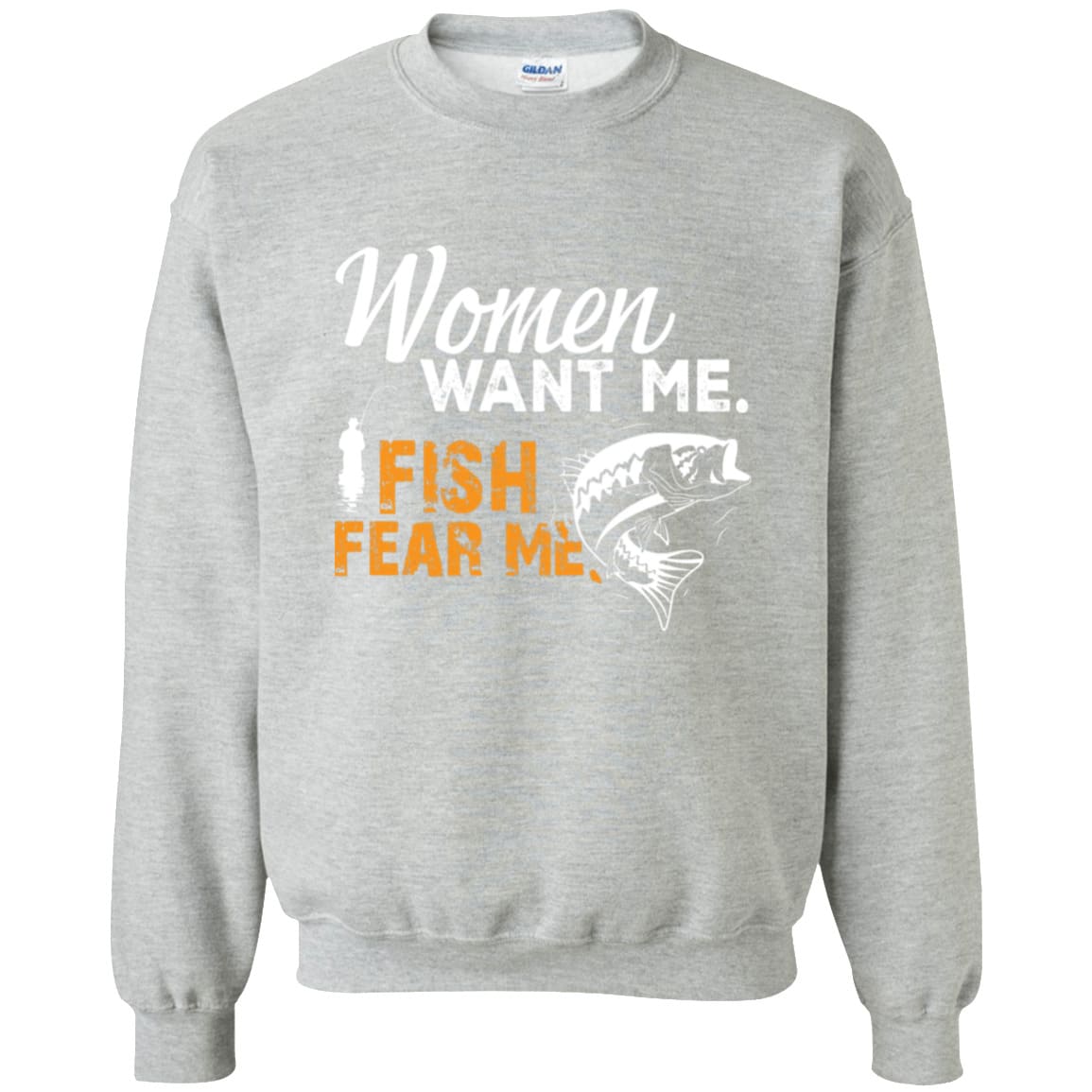 Women Want Me Fish Fear Me Sweatshirt