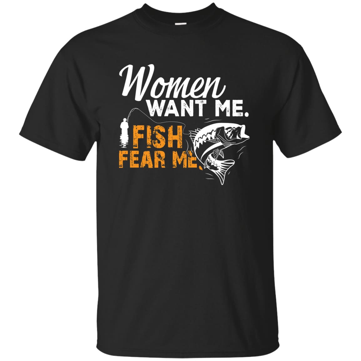 Women Want Me Fish Fear Me T-Shirt