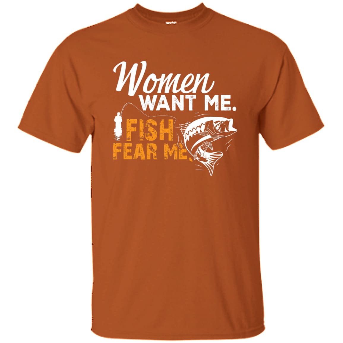 Women Want Me Fish Fear Me T-Shirt
