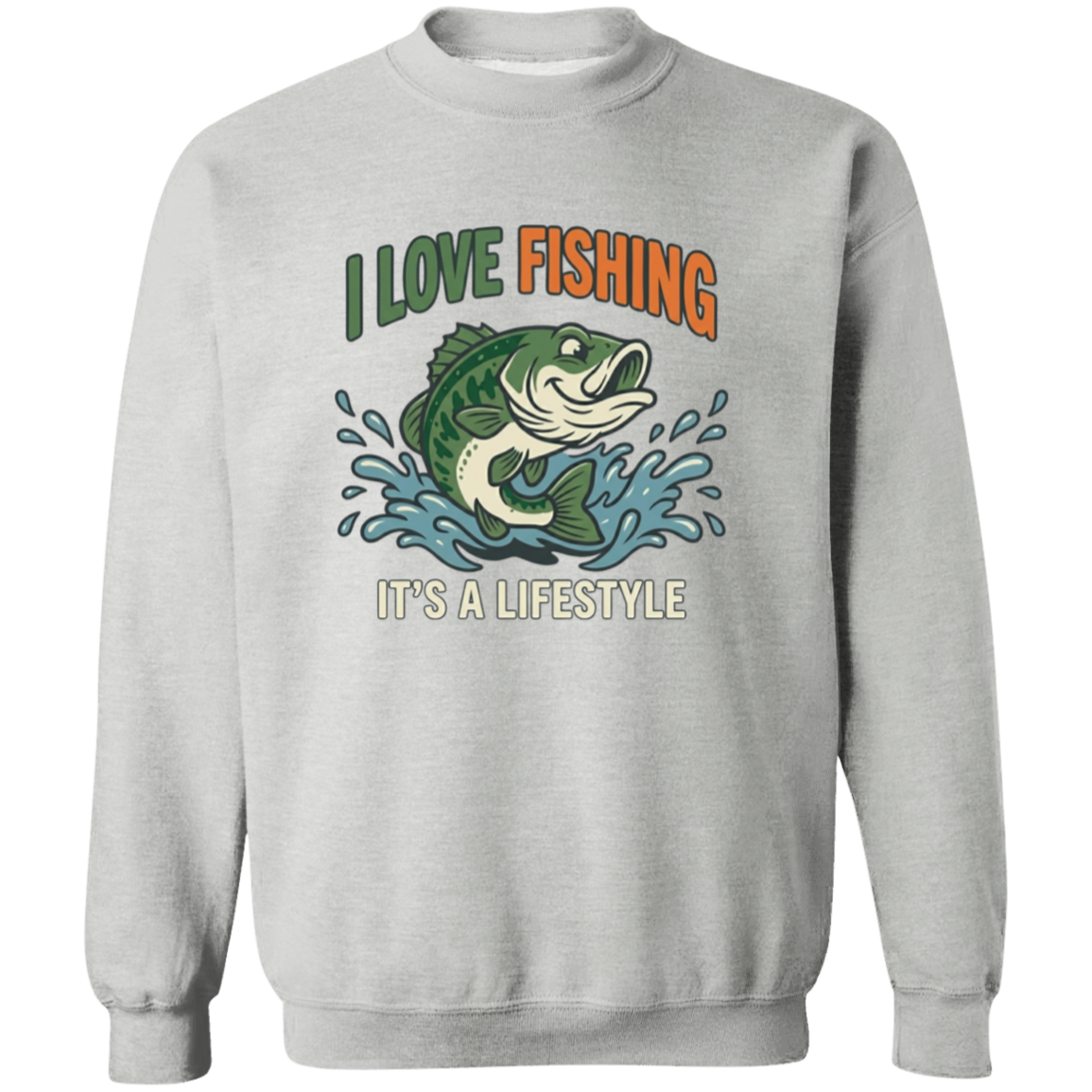 I Love Fishing It's A Lifestyle Sweatshirt Sport-Grey