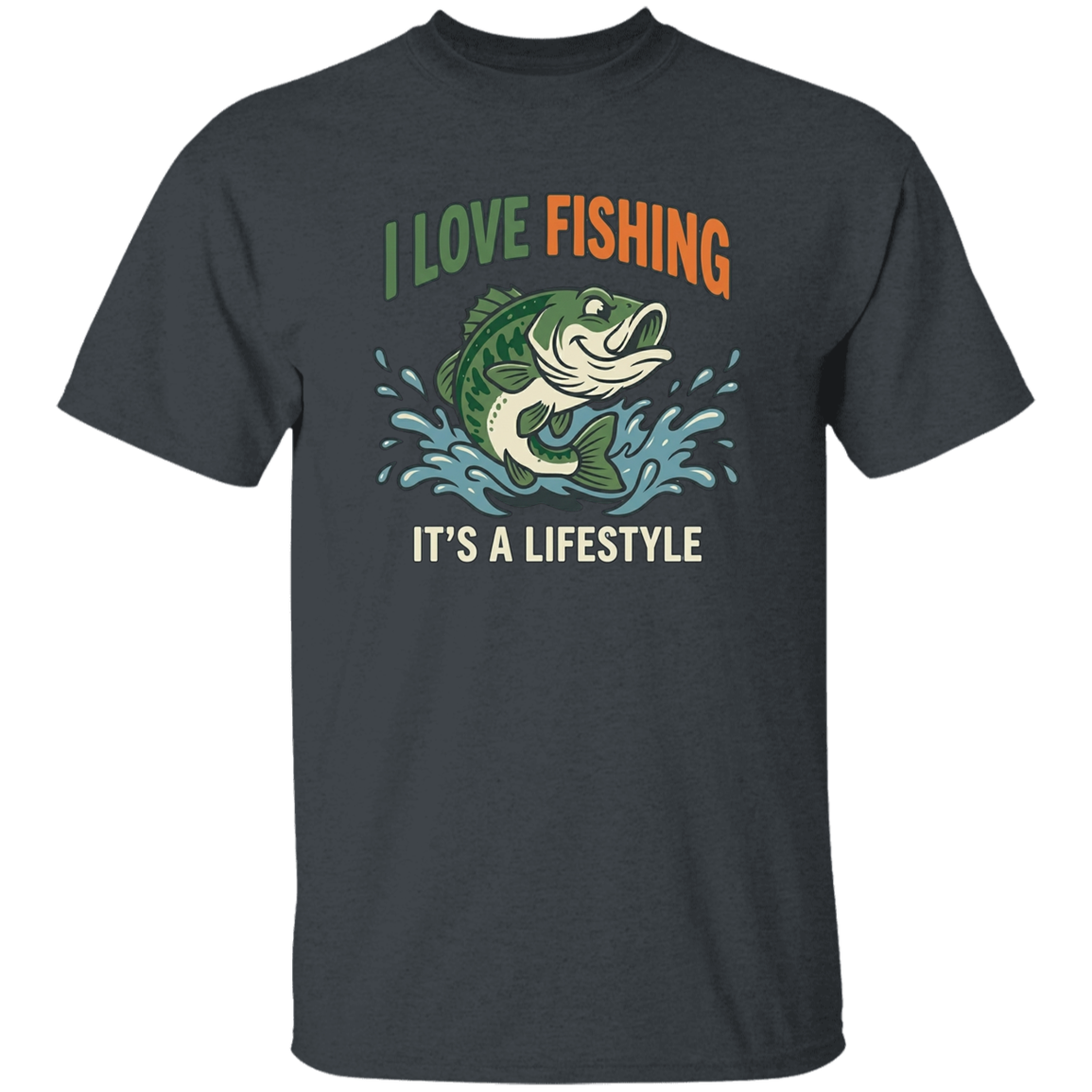 I Love Fishing It's A Lifestyle T-shirt Dark-Heather