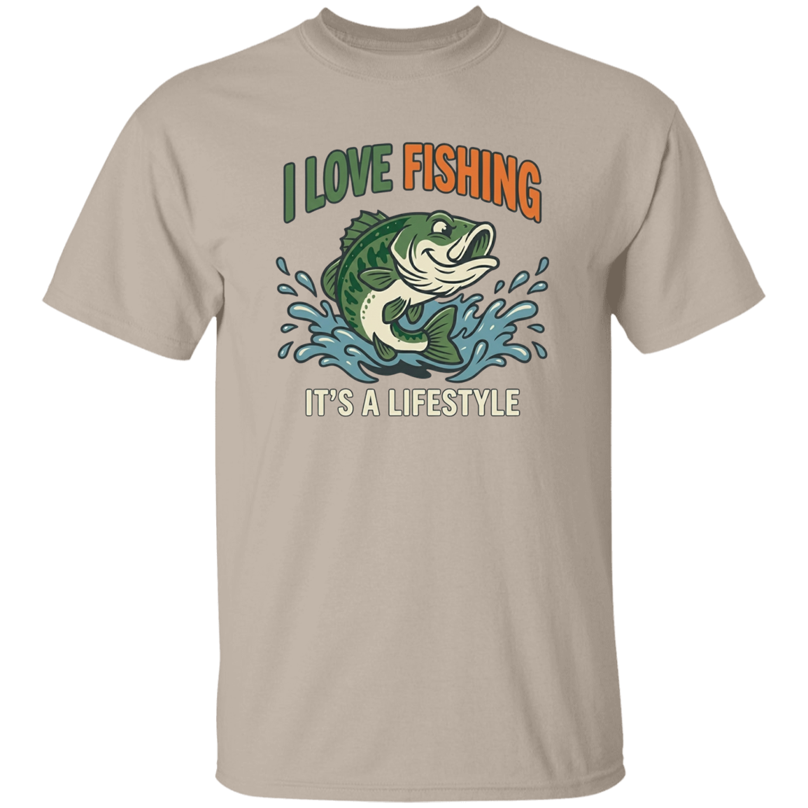 I Love Fishing It's A Lifestyle T-shirt Sand
