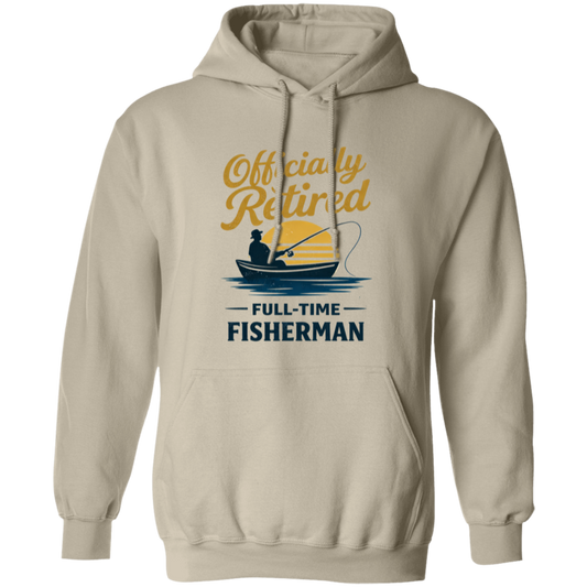 Officially Retired Full-Time Fisherman Hoodie Sand