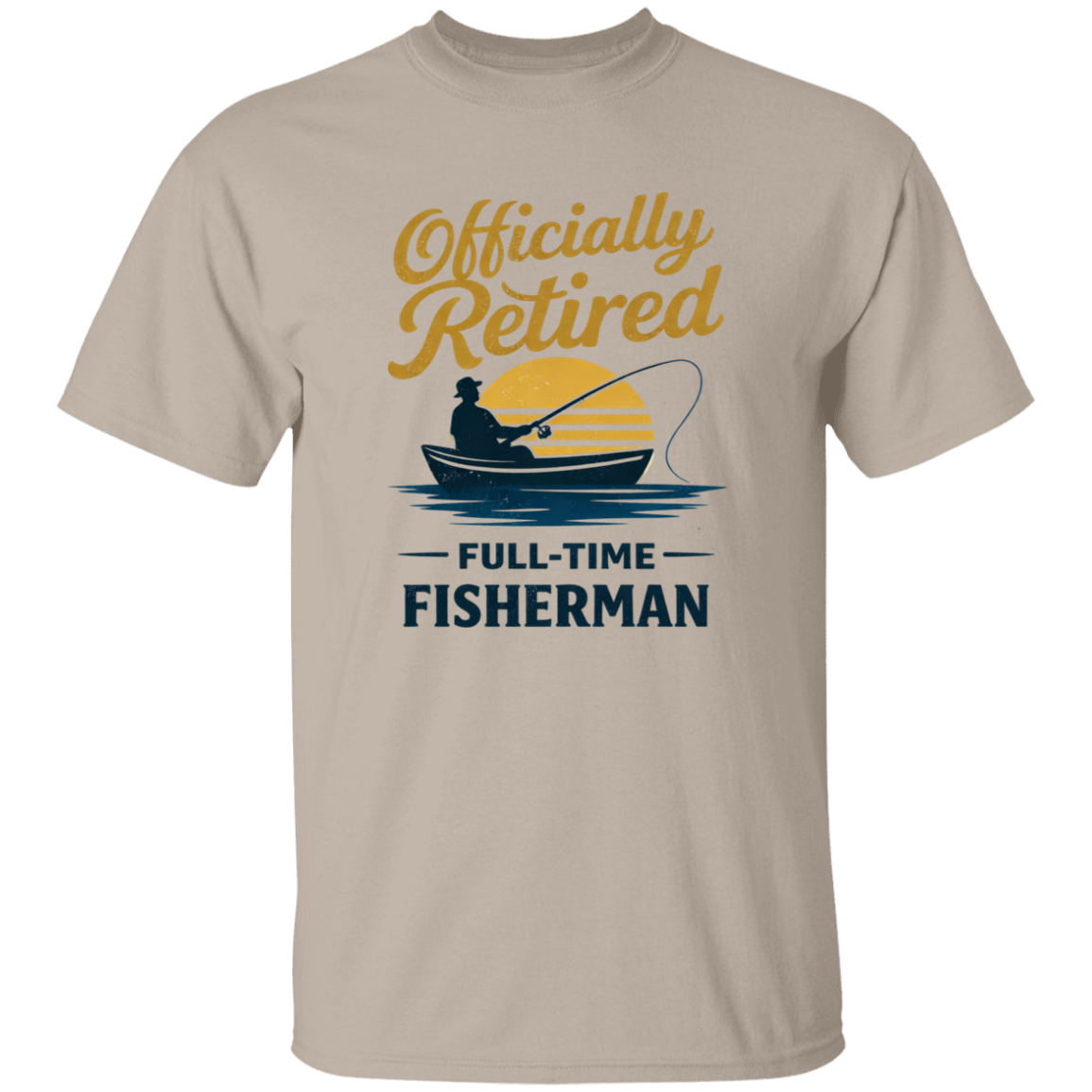 Officially Retired Full-Time Fisherman T-Shirt Sand