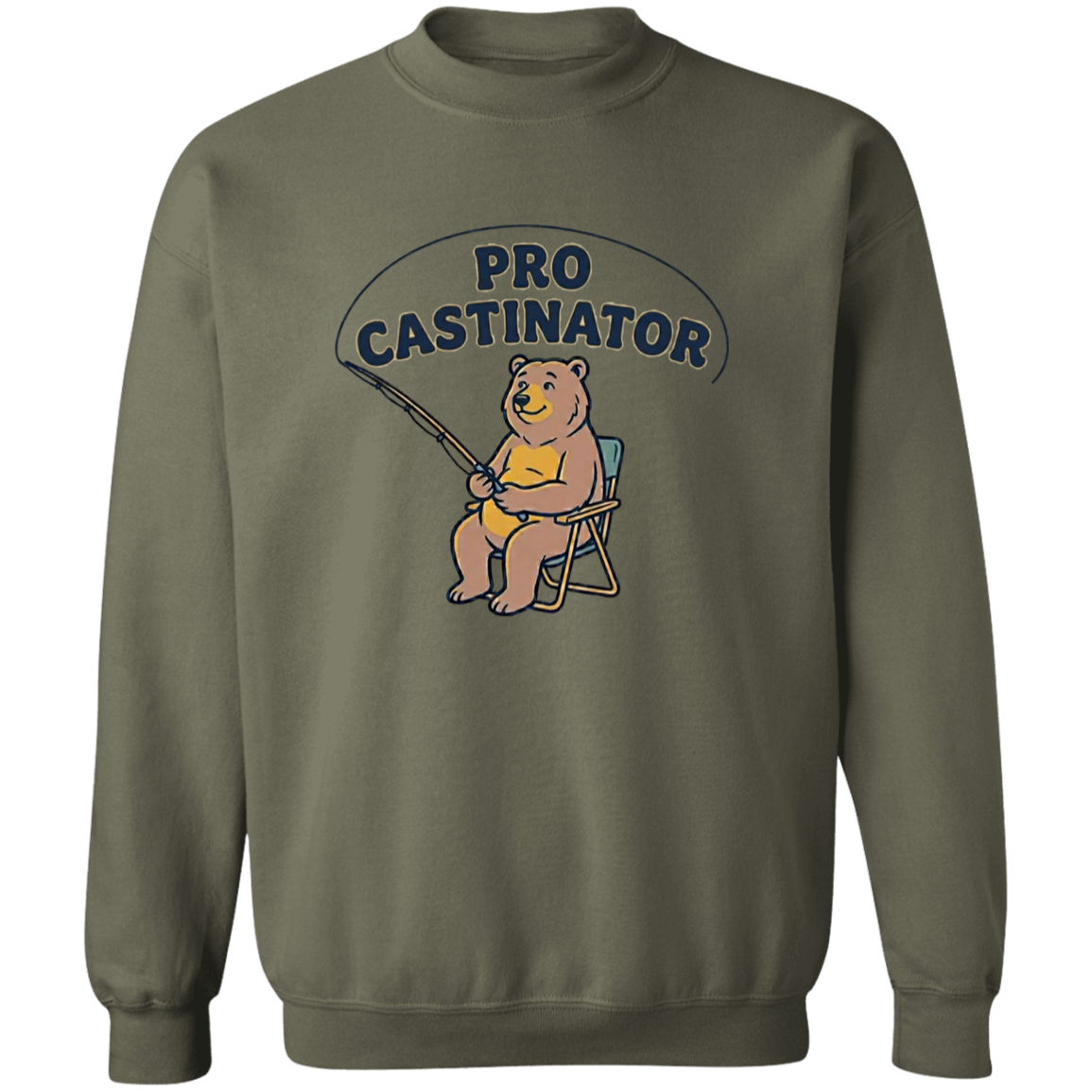 Military green color Pro Castinator funny fishing sweatshirt for men and women – bear fishing graphic