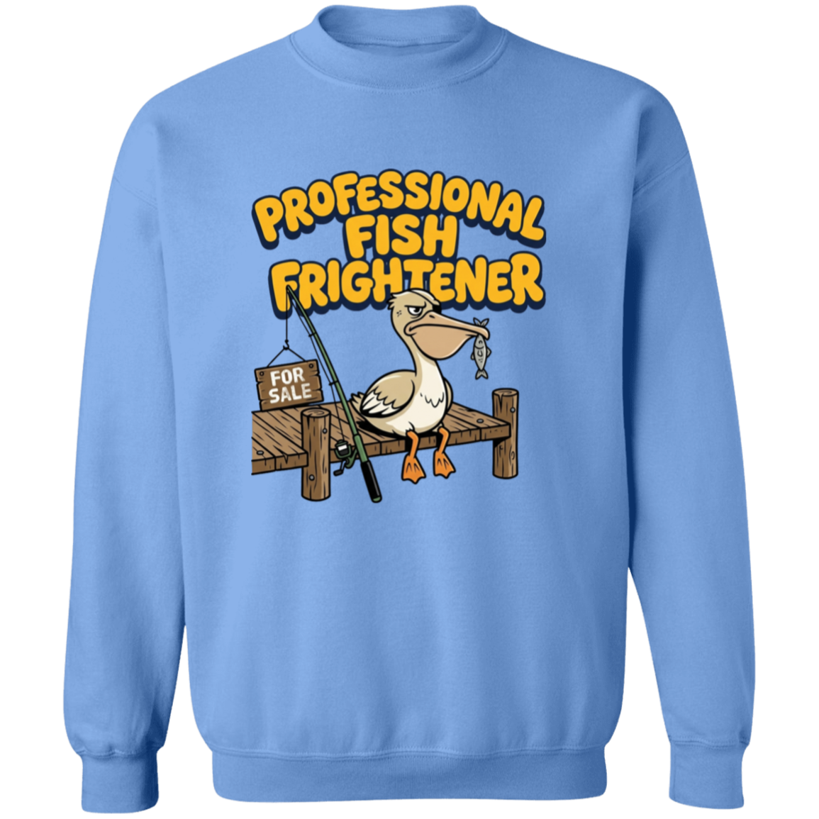 Professional Fish Frightener Sweatshirt Carolina-Blue