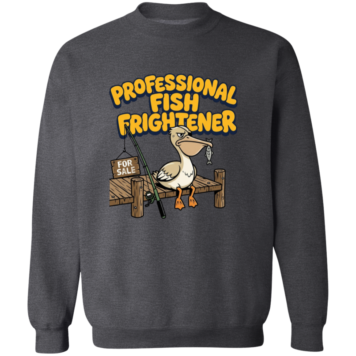 Professional Fish Frightener Sweatshirt Dark-Heather