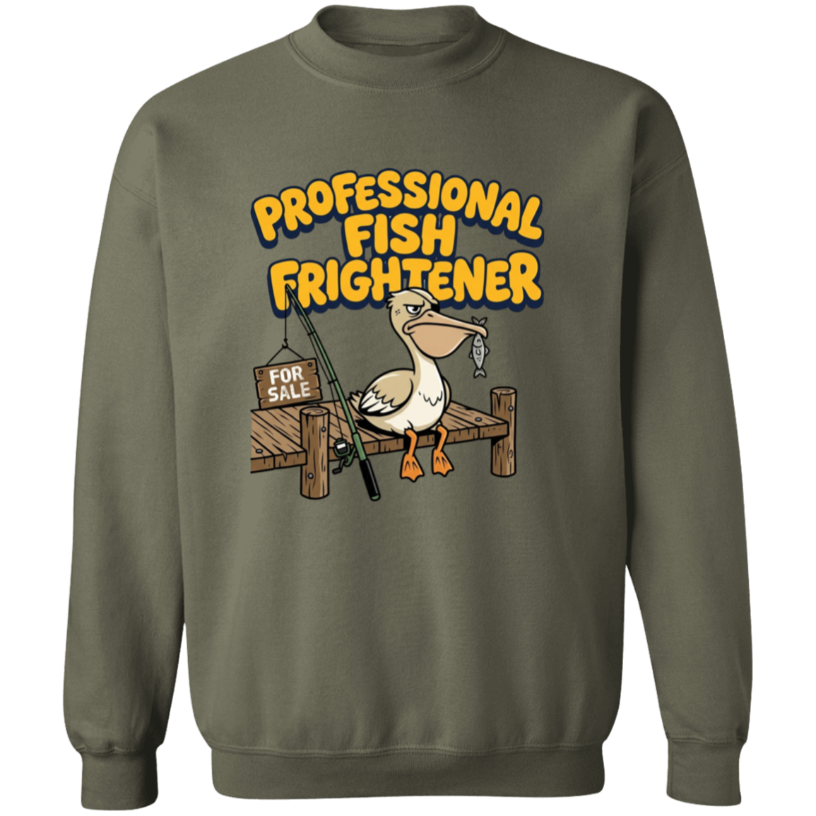 Professional Fish Frightener Sweatshirt Military-Green