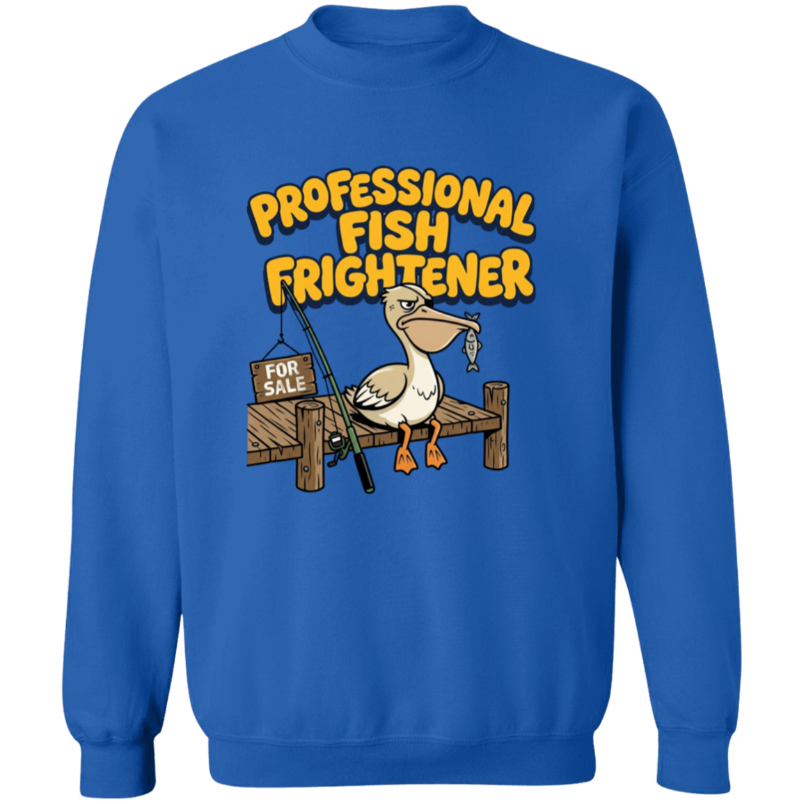 Professional Fish Frightener Sweatshirt Royal