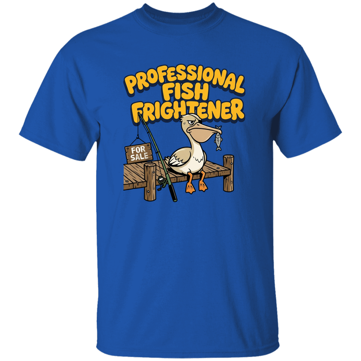Professional Fish Frightener T-Shirt Royal