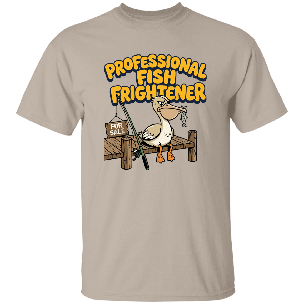 Professional Fish Frightener T-Shirt sand