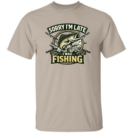 Sorry I'm Late I Was Fishing T-Shirt Sand