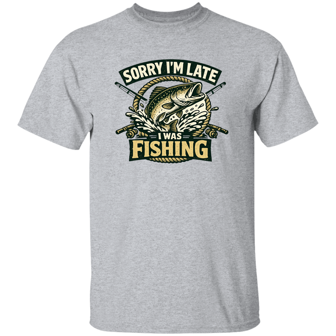 Sorry I'm Late I Was Fishing T-Shirt Sport-Grey