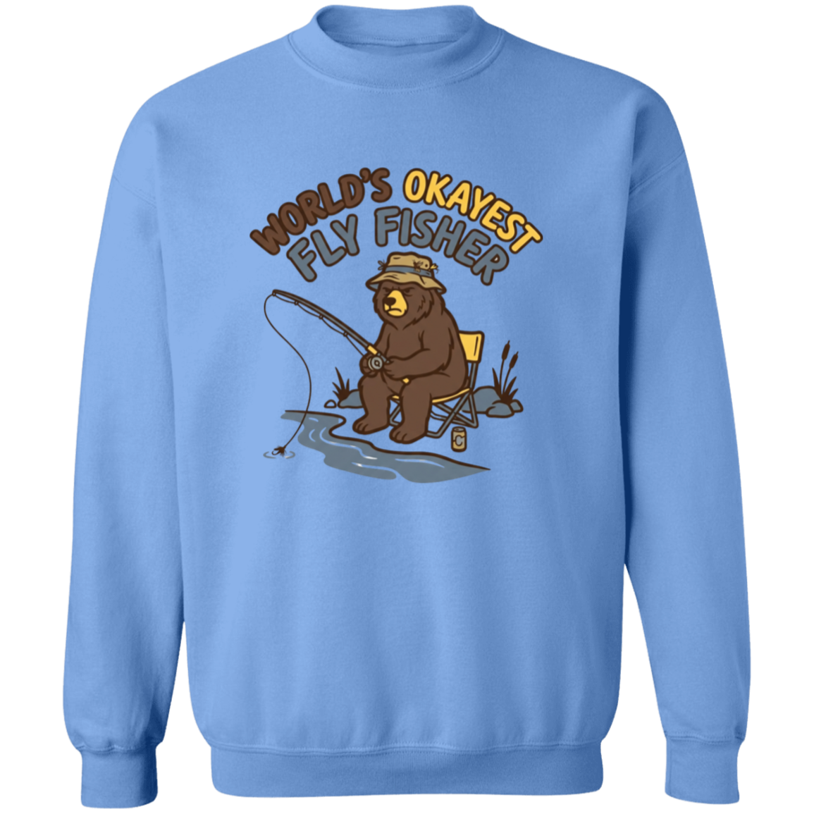 Carolina Blue color Funny fly fishing bear graphic Sweatshirt for men and women – World's Okayest Fly Fisher.
