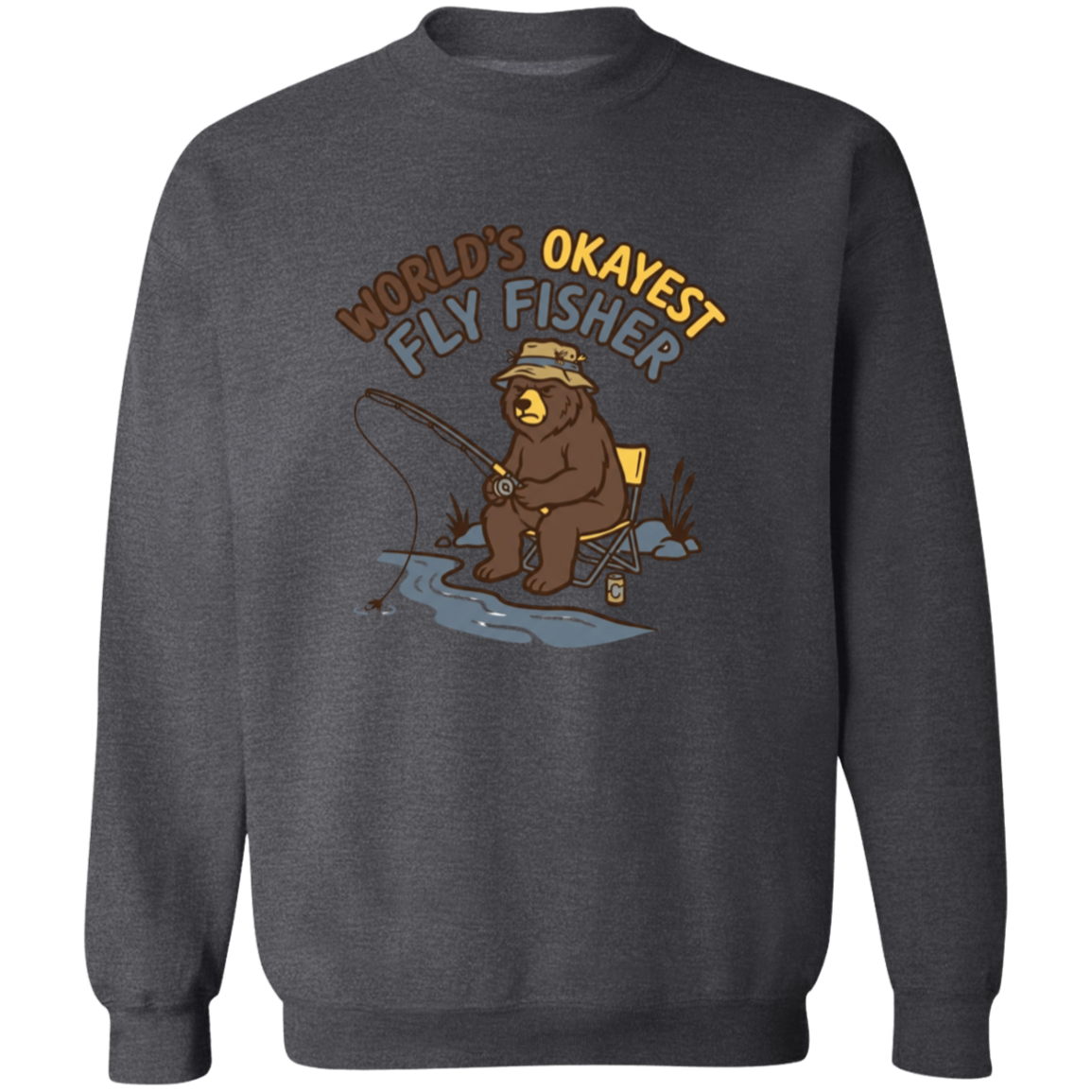 Dark Heather color Funny fly fishing bear graphic Sweatshirt for men and women – World's Okayest Fly Fisher.
