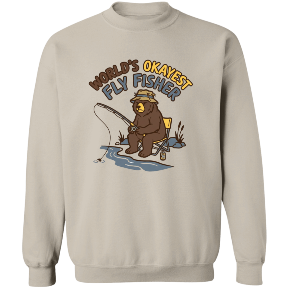 Sand color Funny fly fishing bear graphic Sweatshirt for men and women – World's Okayest Fly Fisher.
