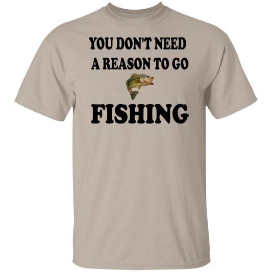 sand color t-shirt with a saying, Don't Need A Reason To Go Fishing, for men and women