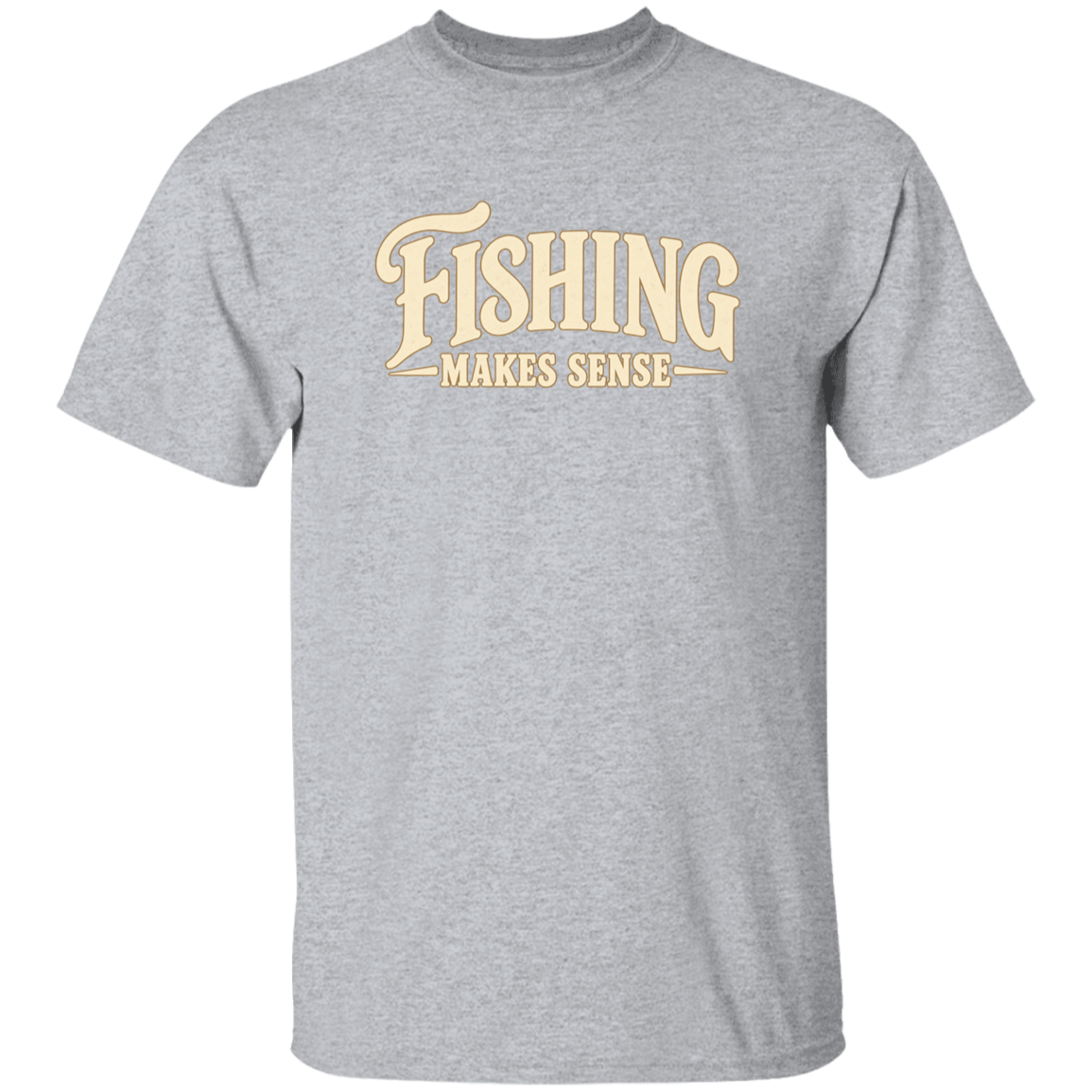 Sport Grey color t-shirt with a saying, Fishing Makes Sense, for men and women