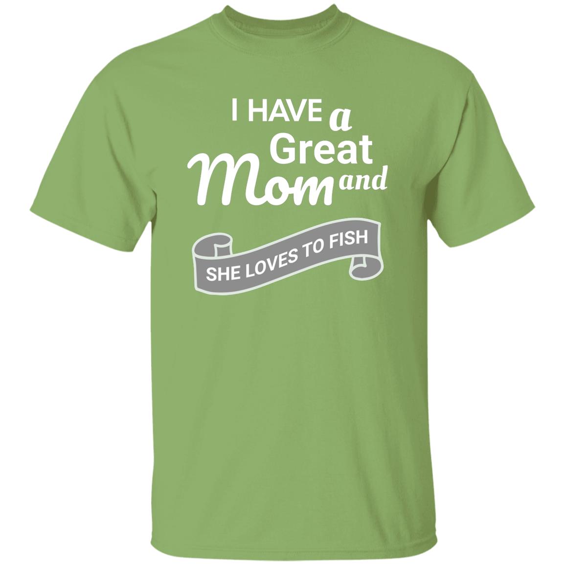I have a great mom and she loves to fish t-shirt k kiwi