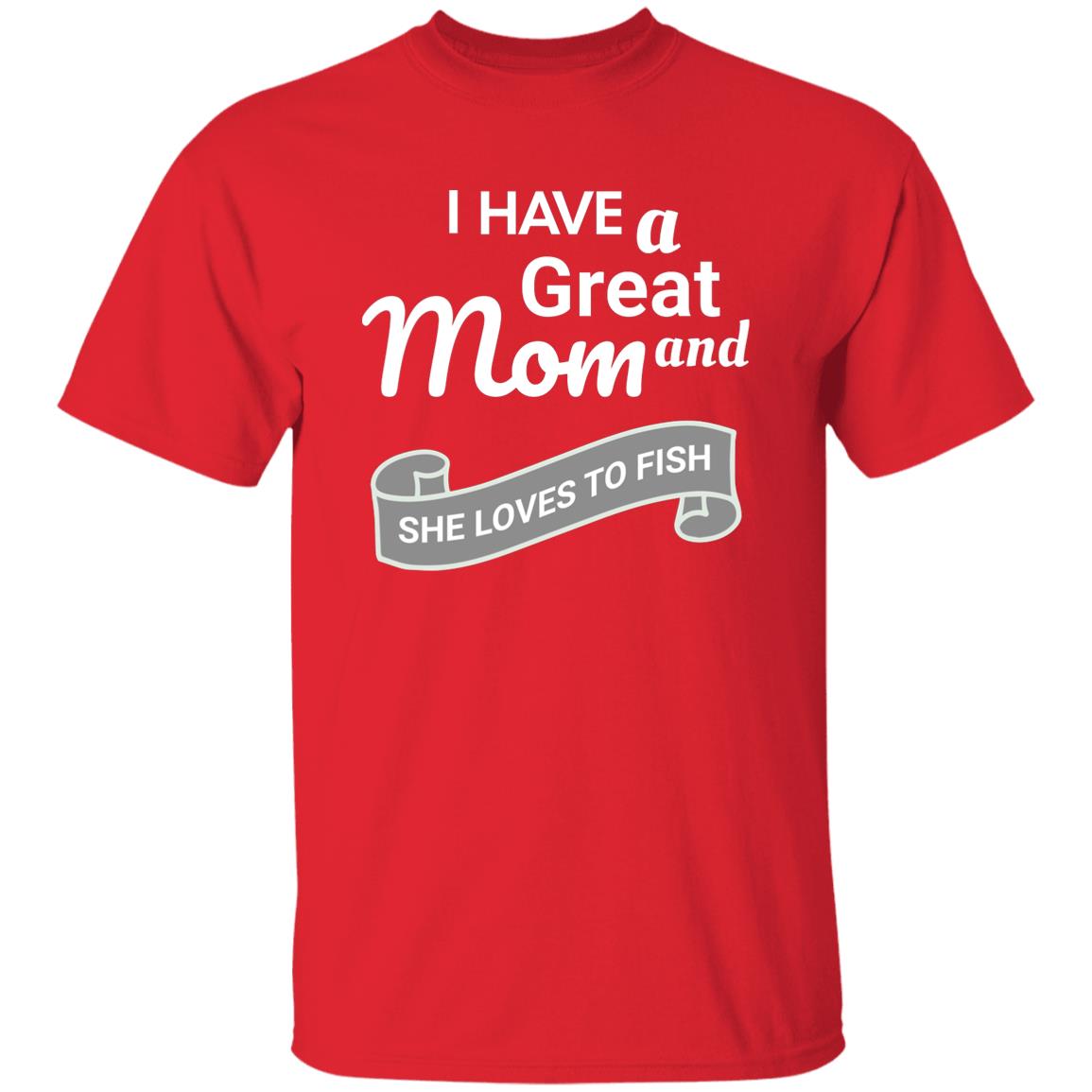 I have a great mom and she loves to fish t-shirt k red